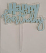 Cake Toppers Acrylic on Acrylic Happy Birthday Clear & Blue